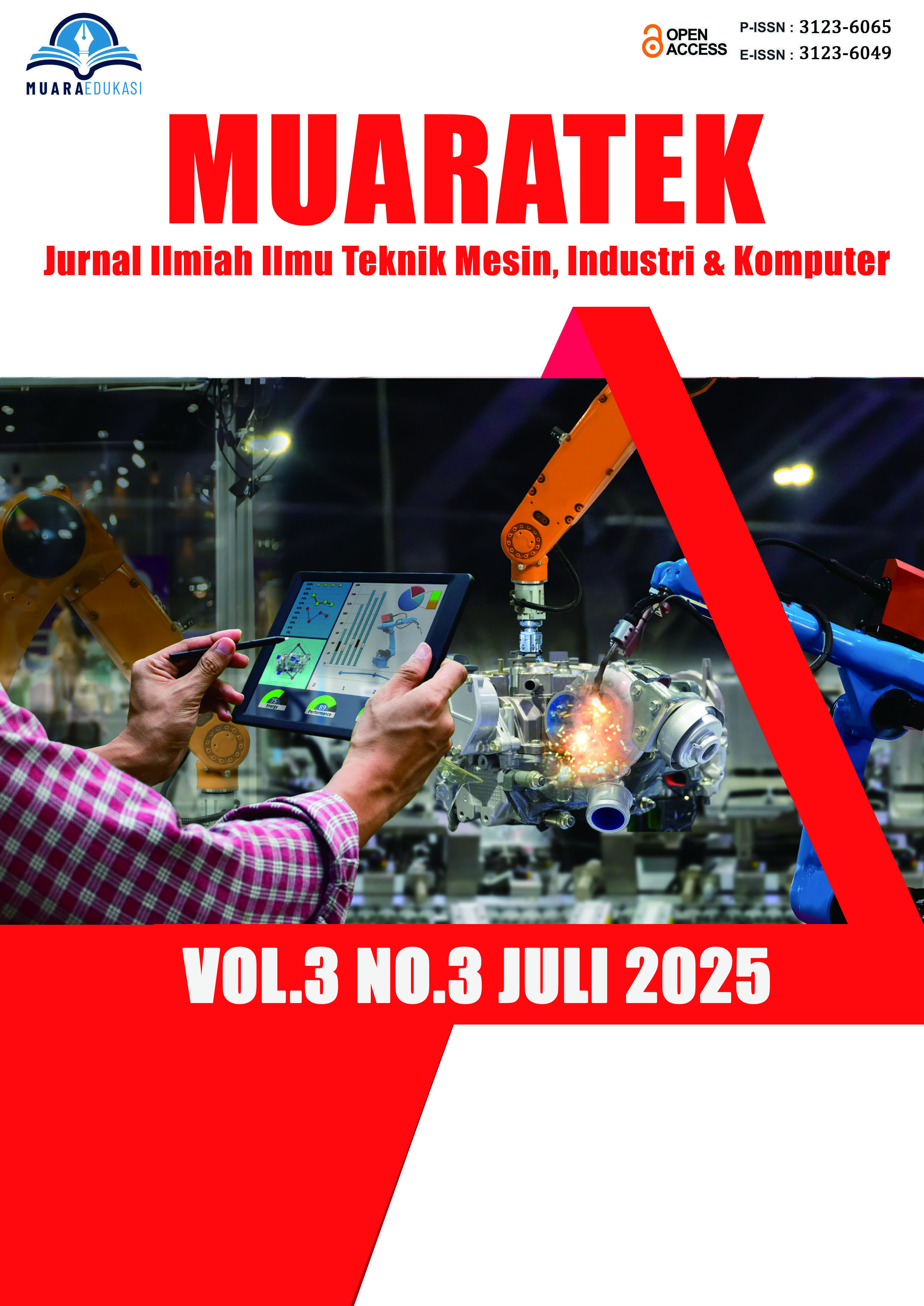 					View Vol. 3 No. 3 (2025): MUARA TEKNIK : Jurnal Ilmiah Ilmu Teknik Mesin, Industri dan Komputer
				